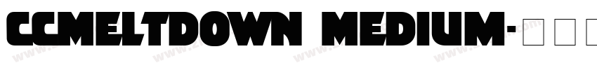 CCMeltdown Medium字体转换